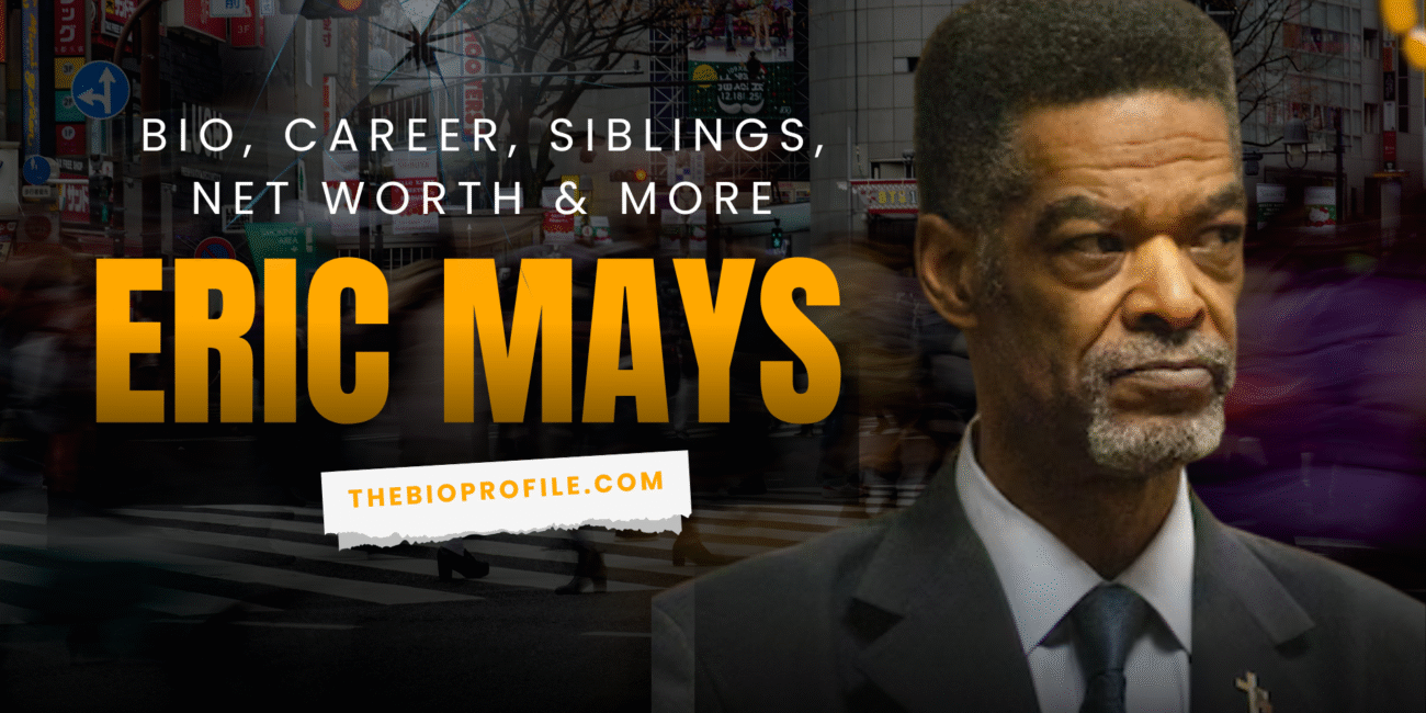 Eric Mays Bio, Career, Siblings, Net Worth & More