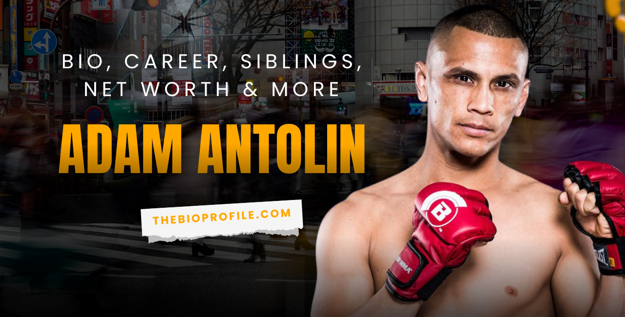 Adam Antolin Bio, Career, Siblings, Net Worth and More