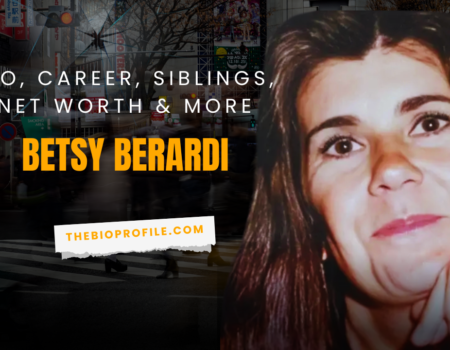 Betsy Berardi Bio, Career, Siblings, Net Worth & More