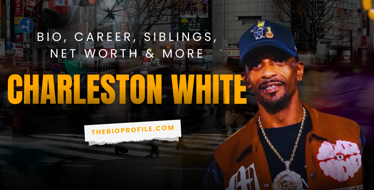 Charleston White Bio, Career, Siblings, Net Worth and More