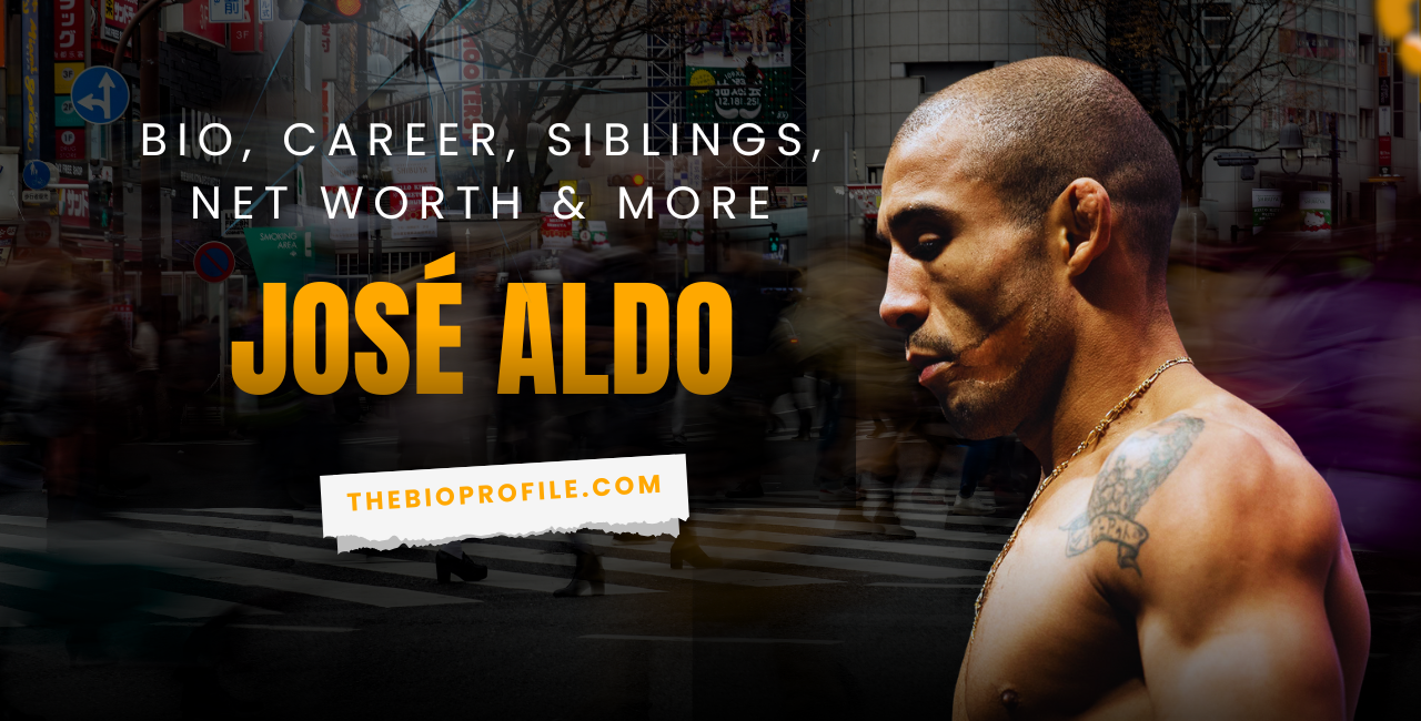 José Aldo Bio, Career, Siblings, Net Worth and More