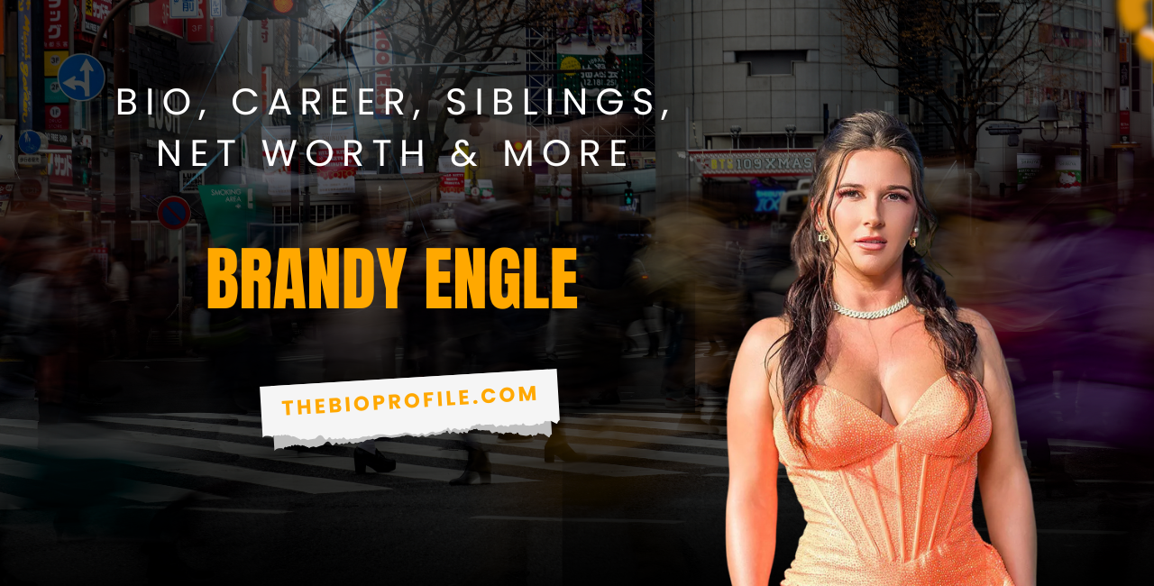 Brandy Engle Net Worth, Bio, Career, Siblings & More
