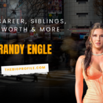 Brandy Engle Net Worth, Bio, Career, Siblings & More