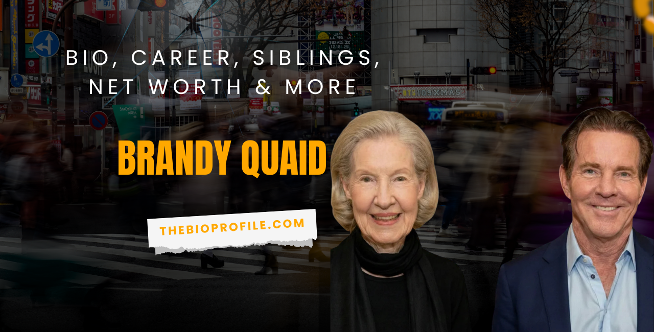 Brandy Quaid Bio, Career, Siblings, Net Worth & More