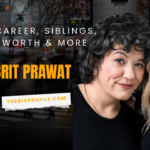 Brit Prawat Net Worth, Bio, Career, Siblings & More