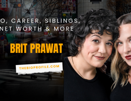 Brit Prawat Net Worth, Bio, Career, Siblings & More