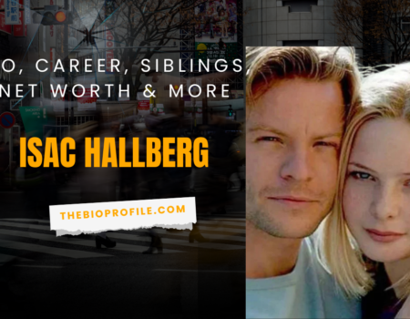 Isac Hallberg Bio, Career, Siblings, Net Worth & More