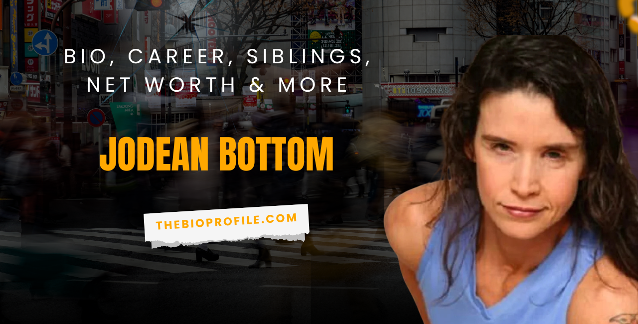Jodean Bottom Bio, Age, Career, Net Worth, Siblings & More