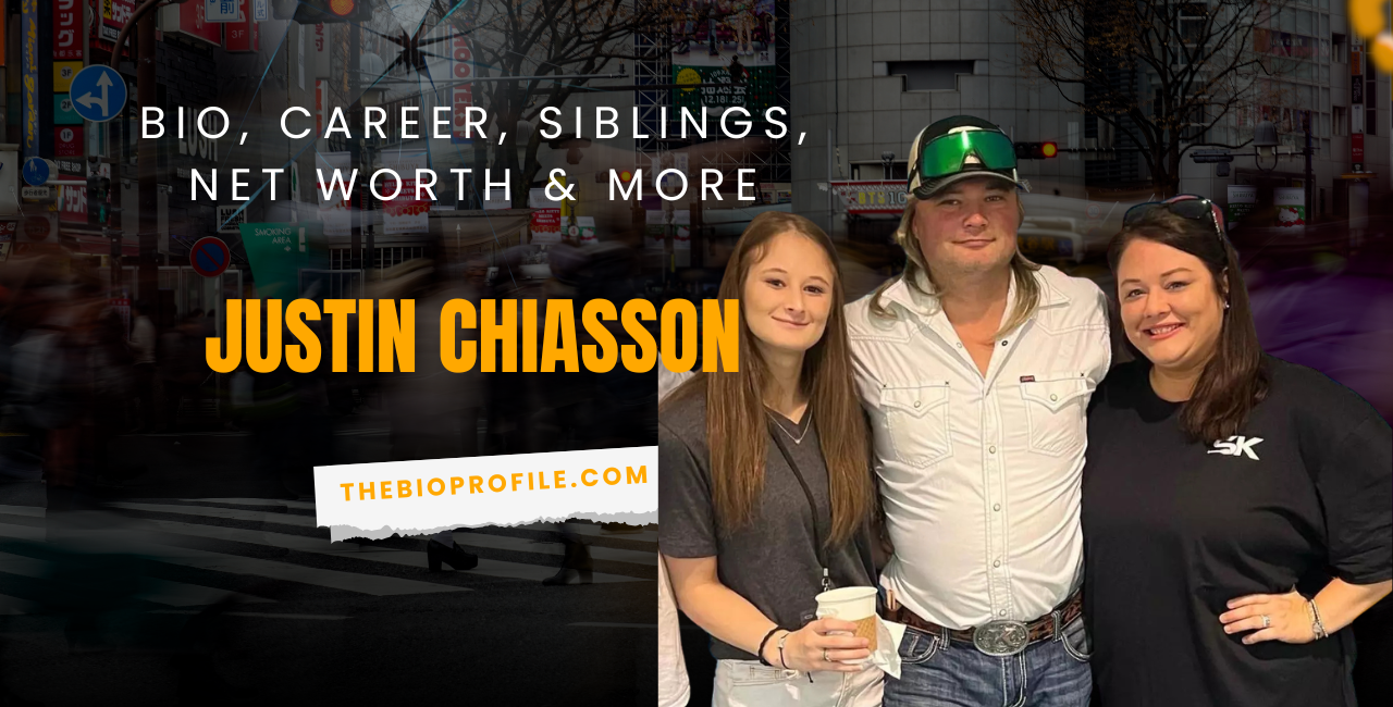 Justin Chiasson Net Worth, Bio, Career, Siblings & More