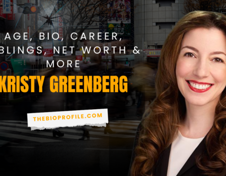 Kristy Greenberg Age, Net Worth, Bio, Career, Siblings & More
