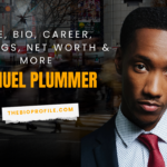 Lemuel Plummer Net Worth, Bio, Career, Siblings & More