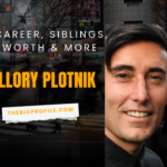 Mallory Plotnik Net Worth, Bio, Career, Siblings & More