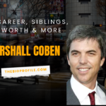 Marshall Coben Bio, Career, Siblings, Net Worth & More