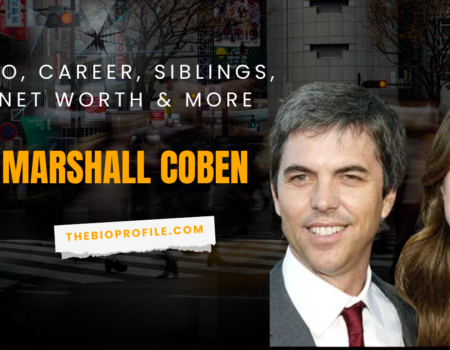 Marshall Coben Bio, Career, Siblings, Net Worth & More