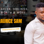 Maurice Sam Net Worth, Bio, Career, Siblings & More