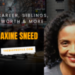 Maxine Sneed Bio, Career, Siblings, Net Worth & More