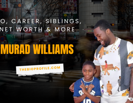 Murad Williams Net Worth, Bio, Career, Siblings & More