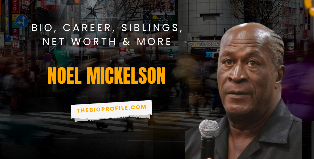 Noel Mickelson Net Worth, Bio, Career, Siblings & More