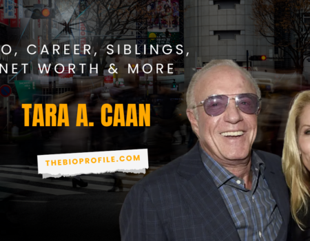 Tara A. Caan Bio, Career, Siblings, Net Worth & More