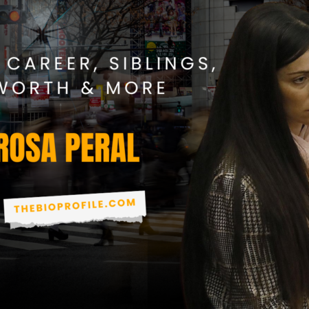 Rosa Peral Net Worth, Bio, Career, Siblings & More